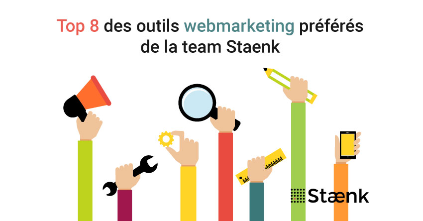 Las 8 mejores herramientas de webmarketing utilizadas por el equipo de Staenk